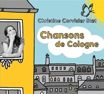 Chansons de Cologne / Christine Corvisier 5tet