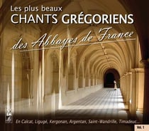 Les plus beaux chants grégoriens des abbayes de France (2 CDs)