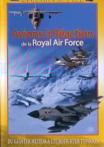 Légendes du ciel - Avions à réaction de la Royal Air Force