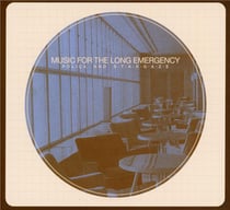 Music for the long emergency