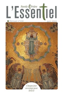 Parole et prière, l'essentiel n.132 : Avril 2024