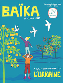 Baïka : à la rencontre de l'Ukraine