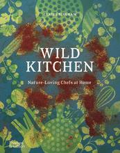 Wild kitchen: nature-loving chefs at home