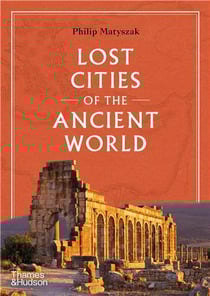 Lost cities of the ancient world