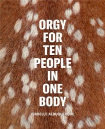 Orgy for ten people in one body