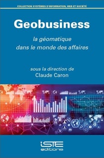 Geobusiness - la géomatique dans le monde des affaires