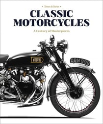 Classic motorcycles a century of masterpieces