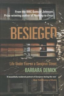 Besieged: life under fire on a sarajevo street