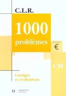 C.l.r - mathématiques - 1000 problèmes - cm - livre du maître (édition 2001)