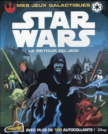 Star wars - épisode vi - le retour du jedi - mes jeux galactiques