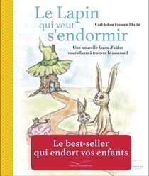 La lapin qui veut s'endormir - une nouvelle façon d'aider vos enfants à trouver le sommeil