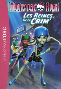 Monster high t.7 - les reines de la crim'