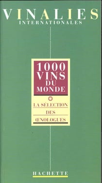 1000 vins du monde - la selection des oenologues