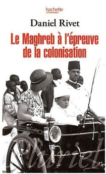 Le maghreb à l'épreuve de la colonisation