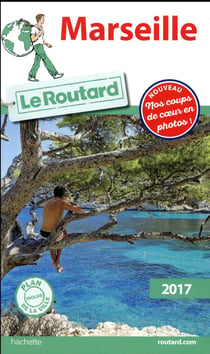 Guide du routard - marseille (édition 2017)