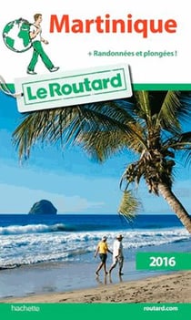 Guide du routard - martinique (édition 2016)