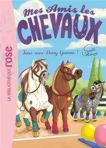 Mes amis les chevaux Tome 20 : tous aux pony games !