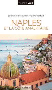 Guides voir : Naples et la côte amalfitaine