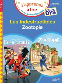 Disney - Zootopie / Les indestructibles - Spécial DYS (dyslexie)