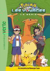 Pokémon Les Voyages, Tome 06 - À la rencontre du Monarque Tarak