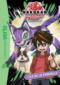 Bakugan Tome 8 : l'île de la ferraille