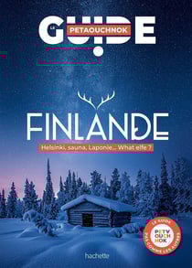 Guide Petaouchnok : Finlande : Helsinki, sauna, Laponie... What elfe ?