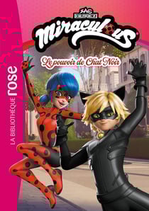 Miraculous (Un nouveau départ) Tome 4 : Le pouvoir de Chat Noir