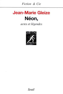 Néon, actes et legendes