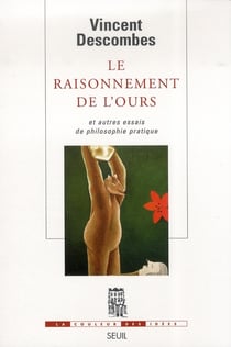 Le raisonnement de l'ours et autres essais de philosophie pratique