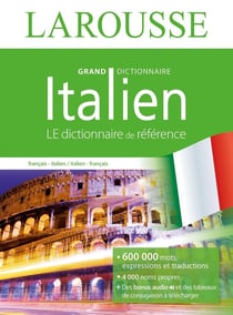 Grand dictionnaire Larousse italien - francais-italien / italien-français (édition 2016)