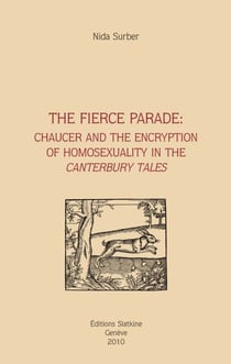 The fierce parade - chaucer and the encryption of homosexuality in the canterbury tales
