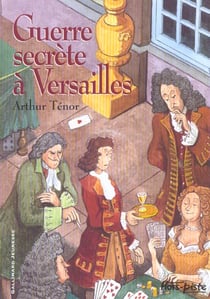 Guerre secrete a versailles