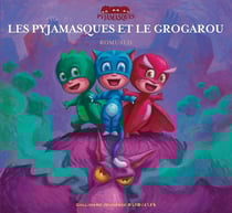 Les Pyjamasques et le Grogarou
