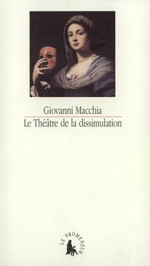 Le theatre de la dissimulation - de don giovanni a don rodrigo. scenarios du xvii  siecle