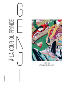 À la cour du prince Genji : mille ans d'imaginaire japonais