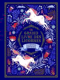 Le grand livre des licornes