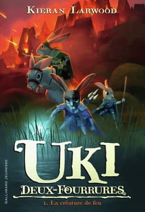 Uki deux fourrures Tome 1 : La créature de feu
