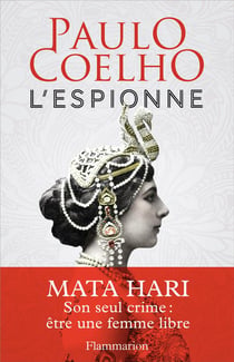 L'espionne - Mata Hari, son seul crime : être une femme libre