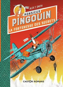 Monsieur pingouin Tome 2 - la forteresse des secrets