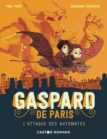 Gaspard de Paris Tome 2 : l'attaque des automates