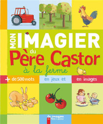 Mon Imagier Du Pere Castor A La Ferme.