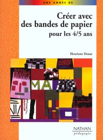 Créer avec des bandes de papier pour les 4/5 ans