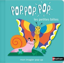 Pop Pop Pop : Mon imagier Pop-up des petites bêtes