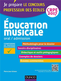 Je prépare - éducation musicale - professeur des écoles - oral, admission crpe 2017 (2e édition)