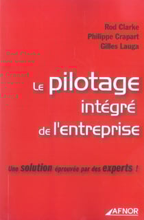 Le pilotage integre de l'entreprise une solution eprouvee par des experts