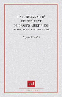 La personnalité et l'épreuve de dessins multiples : maison, arbre, deux personnes