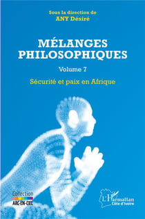Mélanges philosophiques Tome 7 : sécurité et paix en Afrique