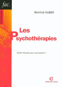 Les psychothérapies - 2ed - Quelle thérapie pour quel patient ?