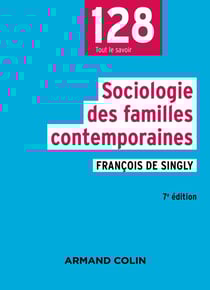 Sociologie des familles contemporaines (7e édition)