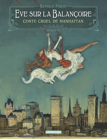 Eve sur la balançoire - conte cruel de Manhattan